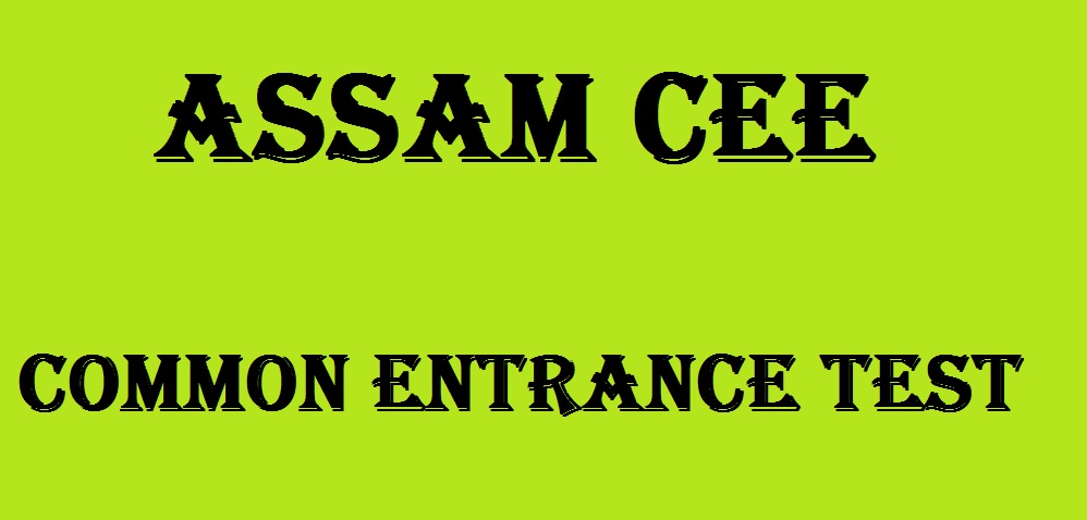 Assam CEE 2018 Exam Schedule Released